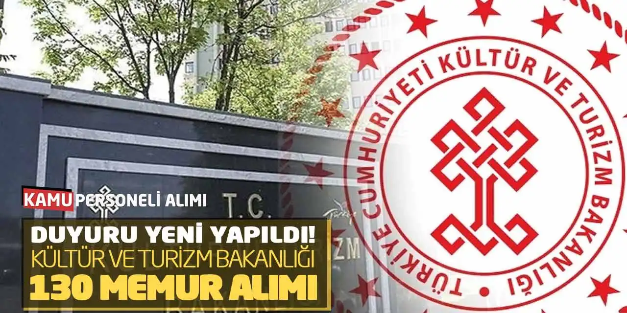 Duyuru Yeni Yapıldı! Kültür Bakanlığı 130 Memur Alımı “Yedek”