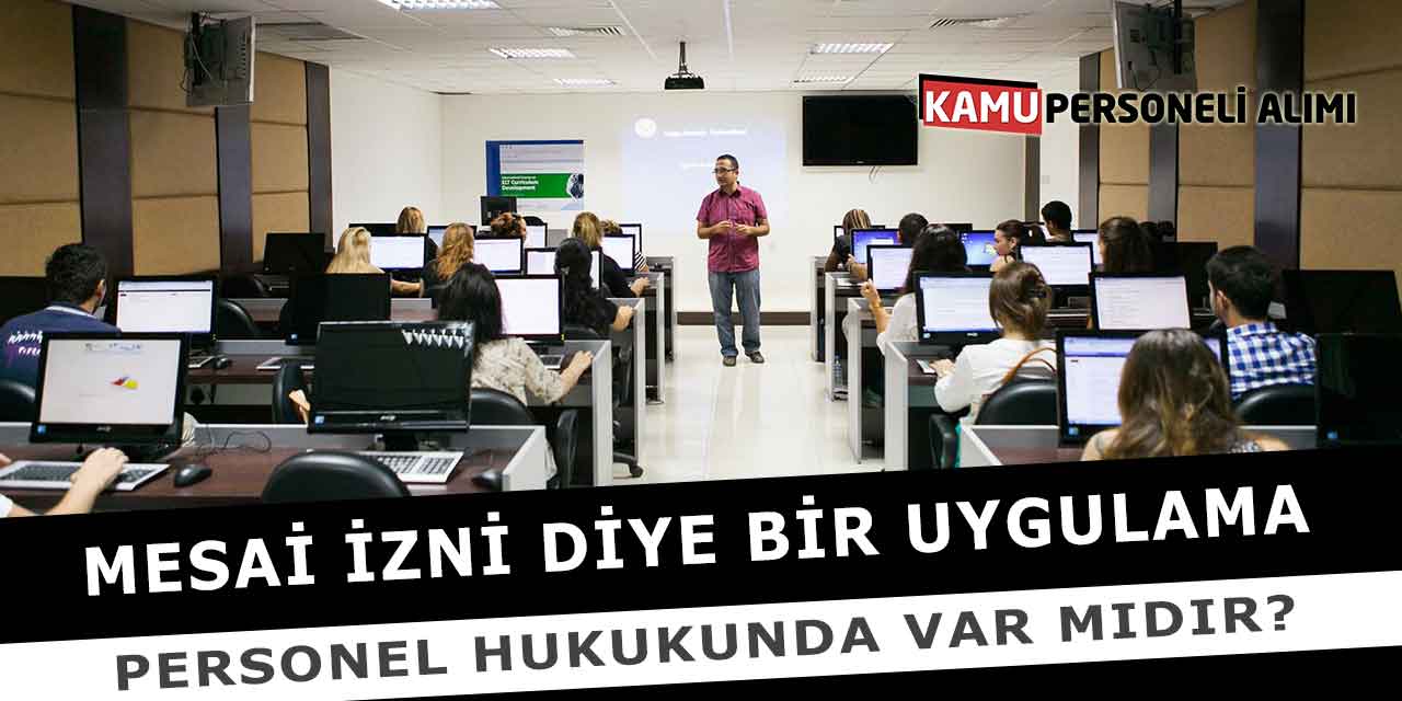 Mesai İzni Diye Bir Uygulama Personel Hukukunda Var Mıdır?