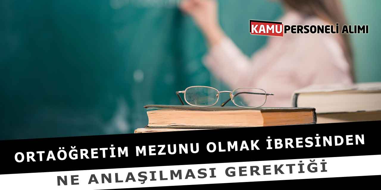 Ortaöğretim Mezunu Olmak İbresinden Ne Anlaşılması Gerektiği