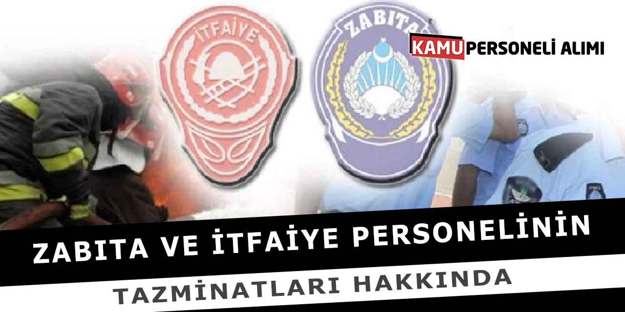 Zabıta Ve İtfaiye Personelinin Tazminatları Hakkında