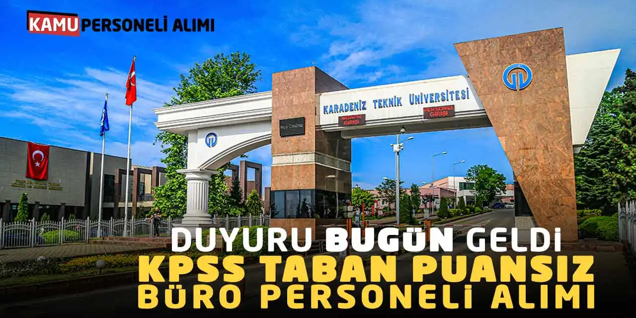 Duyuru Bugün Geldi! KPSS Taban Puansız Büro Personeli Alımı