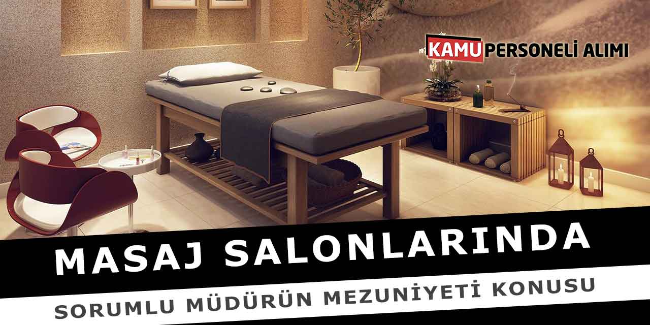 Masaj Salonlarında Sorumlu Müdürün Mezuniyeti Konusu