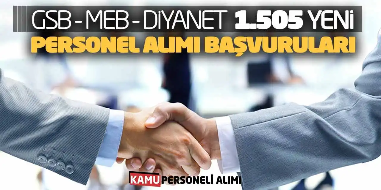 GSB MEB Diyanet 1.505 Yeni Personel Alımı Başvuruları