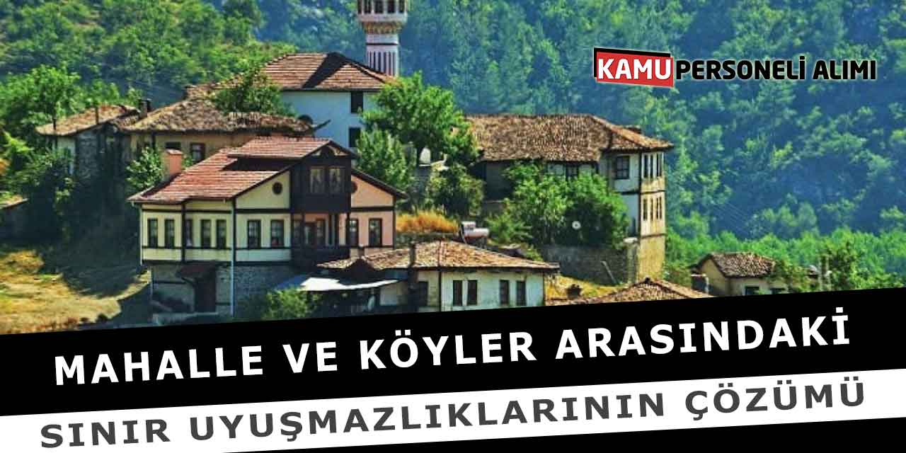Mahalle Ve Köyler Arasındaki Sınır Uyuşmazlıklarının Çözümü