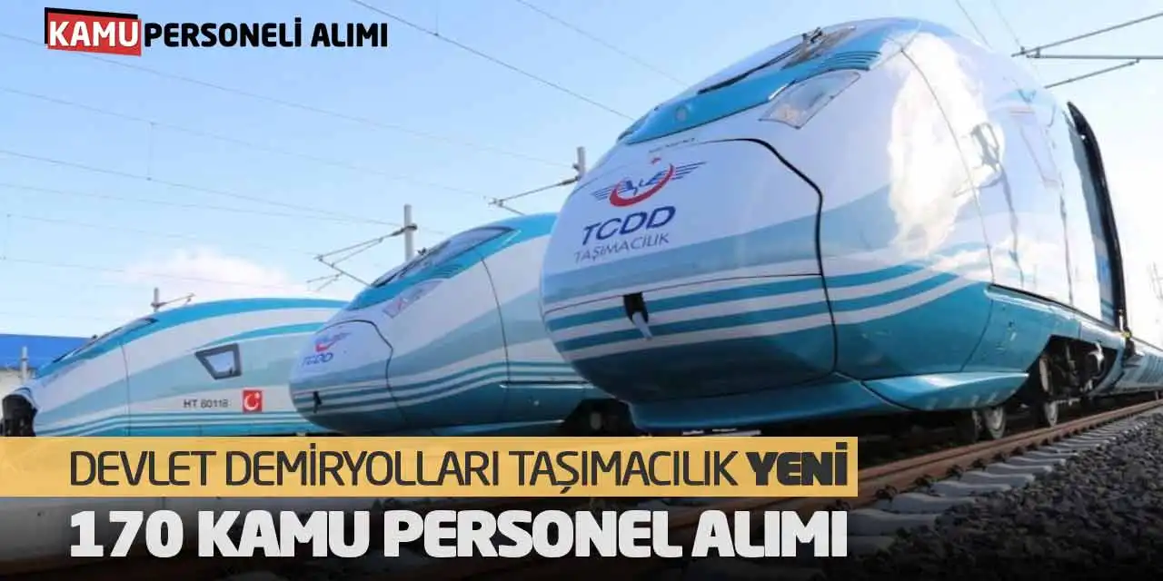 Devlet Demiryolları Taşımacılık Yeni 170 Kamu Personel Alımı