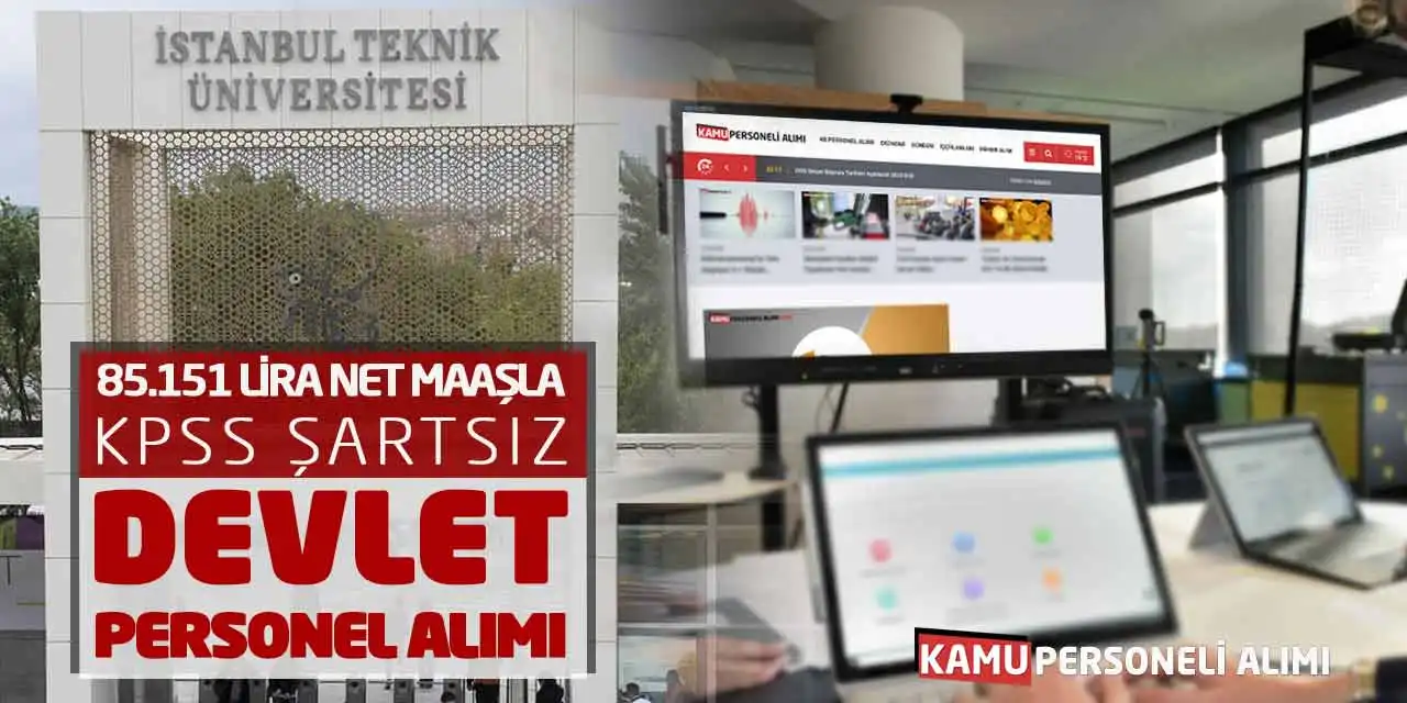 85.151 Lira Net Maaşla KPSS Şartsız Devlet Personel Alımı