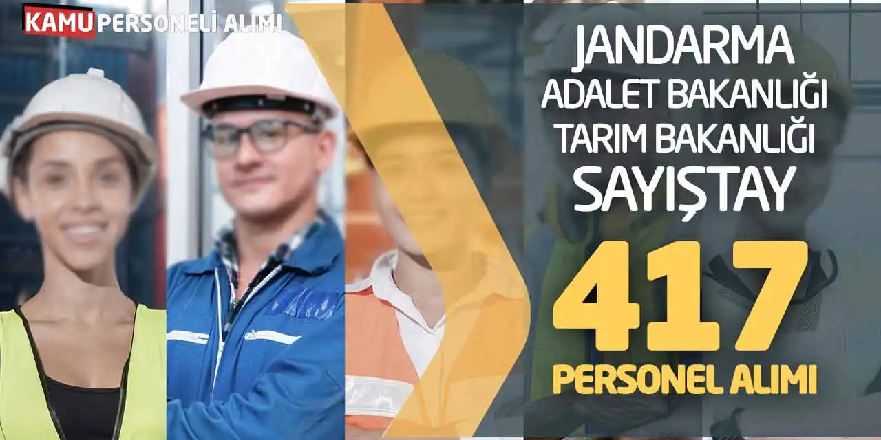 Jandarma Tarım Adalet Bakanlığı Sayıştay 417 Personel Alımı