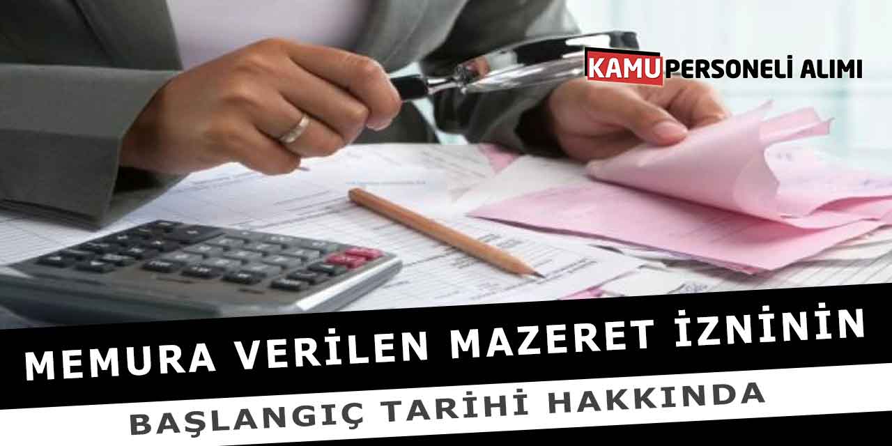 Memura Verilen Mazeret İzninin Başlangıç Tarihi Hakkında
