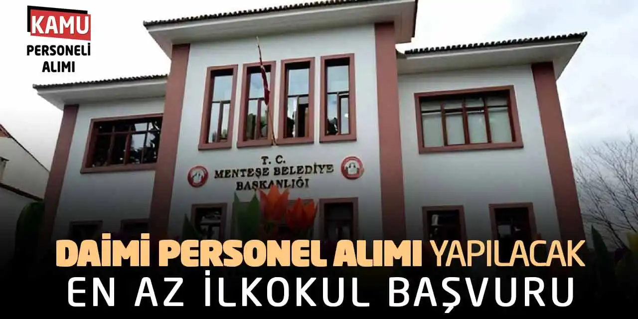 Daimi Personel Alımı Yapılacak: En Az İlkokul Mezunu Başvuru