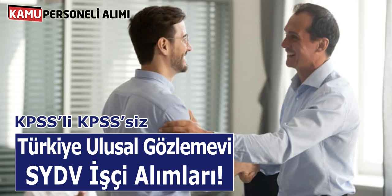 Türkiye Ulusal Gözlemevleri, SYDV İşçi Alımları! KPSS’li KPSS’siz