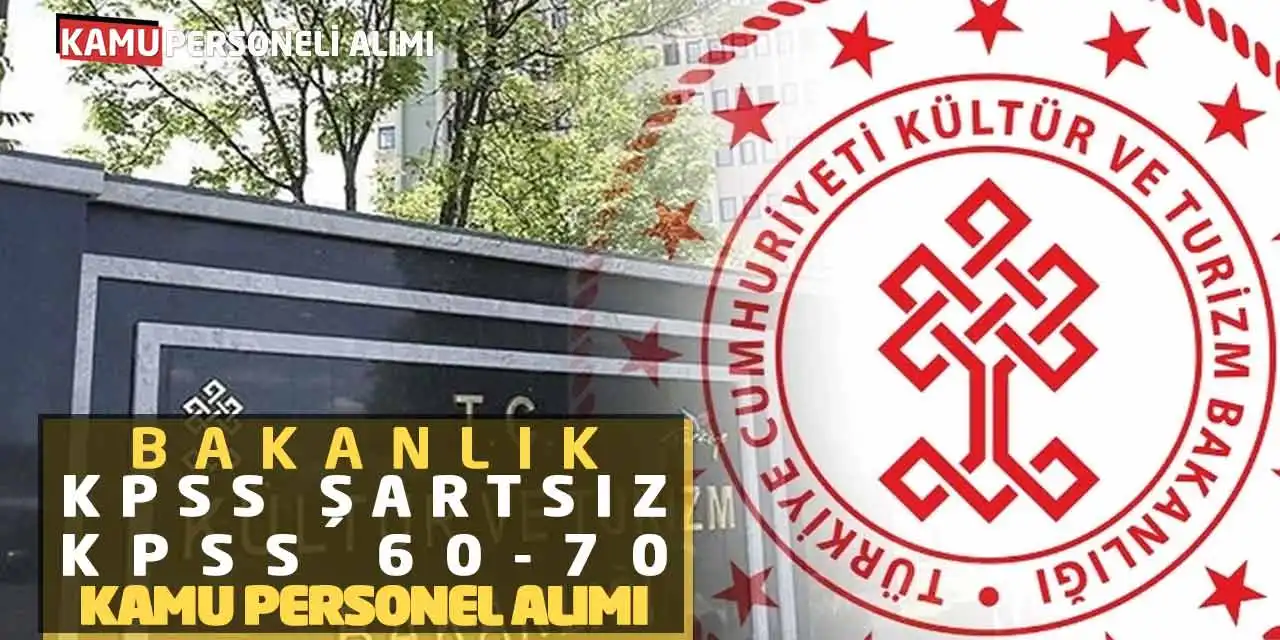 Bakanlık KPSS Şartsız-KPSS 60-70 Kamu Personel Alımı