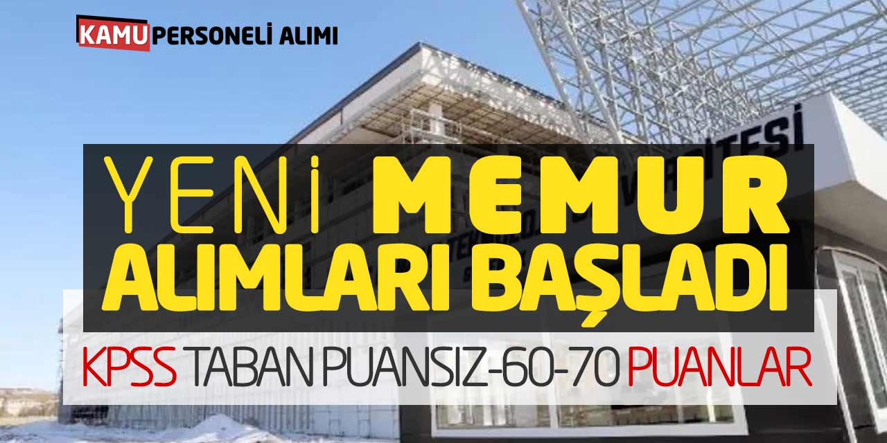 Yeni Memur Alımları Başladı! KPSS Taban Puansız-60-70 Puanlar