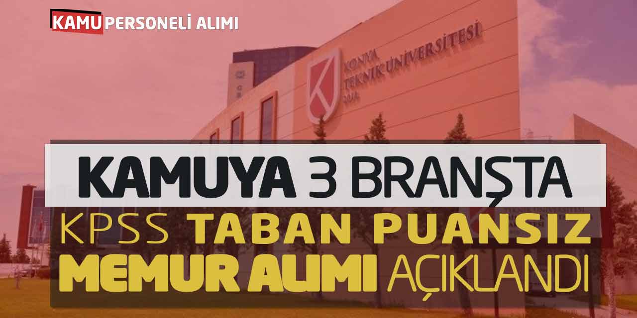 Kamuya 3 Farklı Branşta KPSS Taban Puansız Memur Alımı Açıklandı