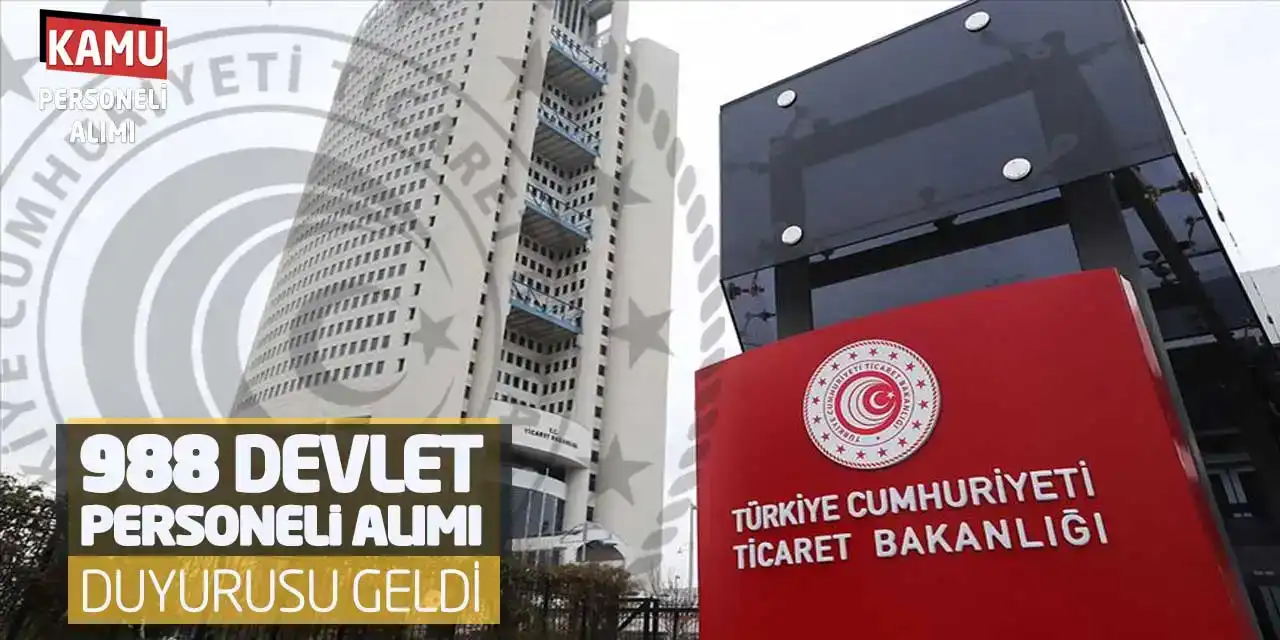 Bakanlığa 988 Devlet Personeli Alımı Duyurusu Geldi