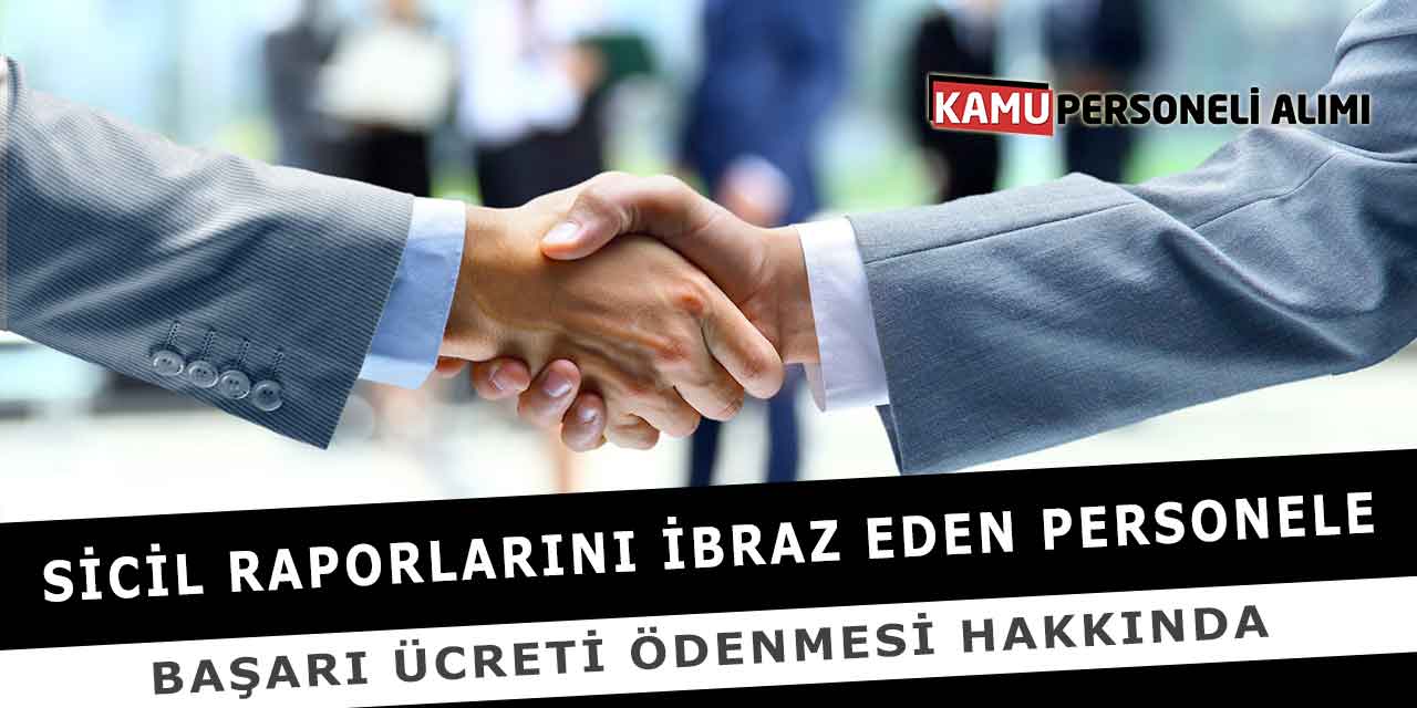Sicil Raporlarını İbraz Eden Personele Başarı Ücreti Ödenmesi