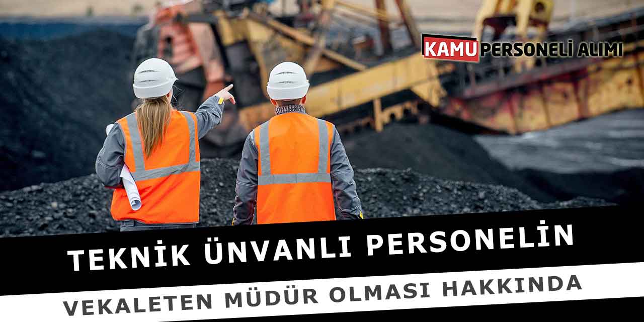 Teknik Ünvanlı Personelin Vekaleten Müdür Olması Hakkında