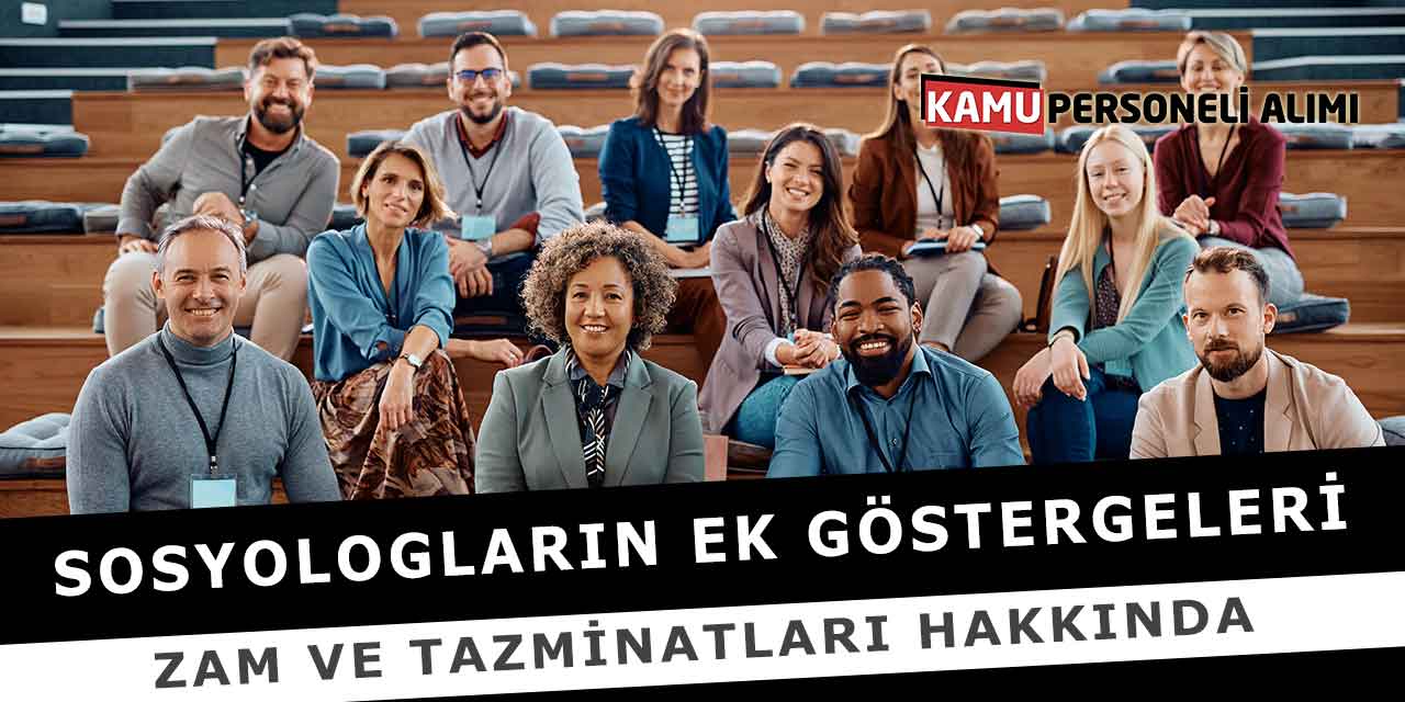 Sosyologların Ek Göstergeleri Zam Ve Tazminatları Hakkında