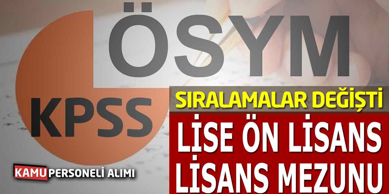 Lise, Önlisans ve Lisans Mezunu KPSS Sıralamarının Değiştiği Açıklandı