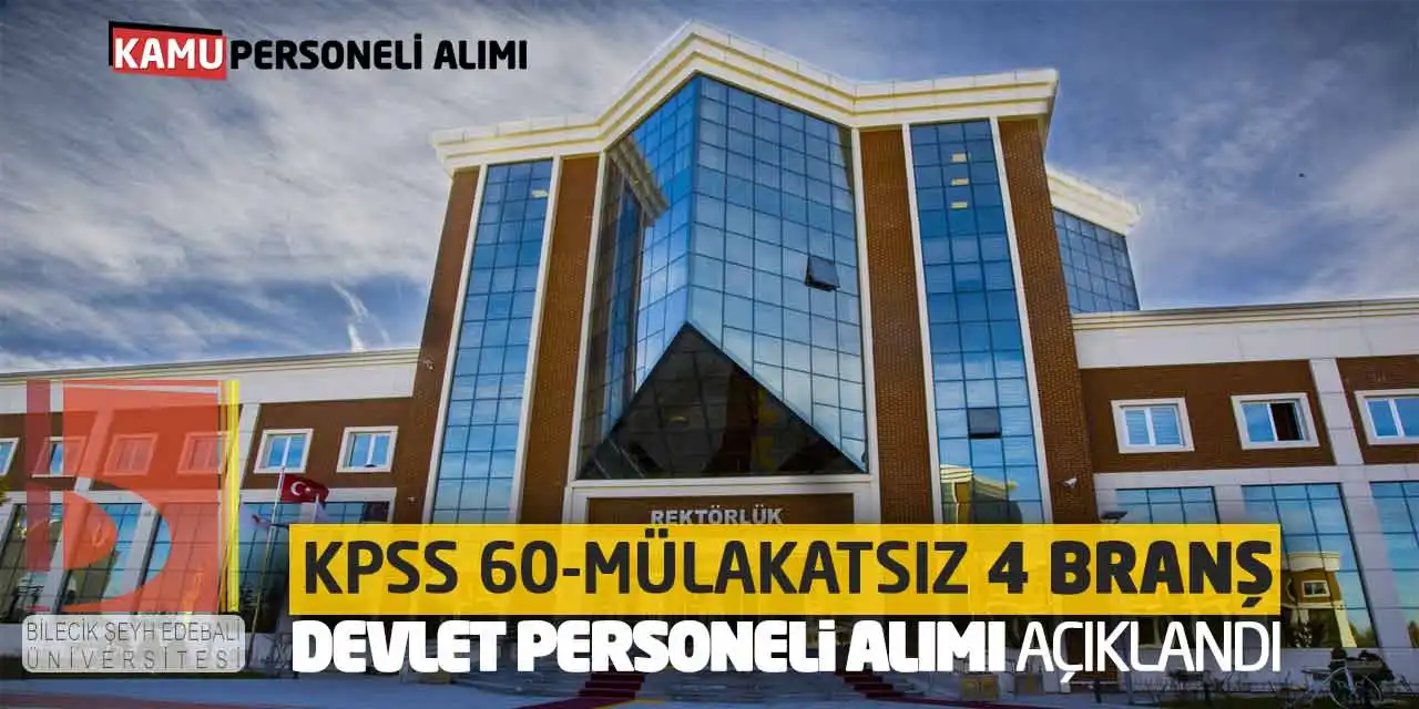 KPSS 60-Mülakatsız 4 Branş Devlet Personeli Alımı Açıklandı