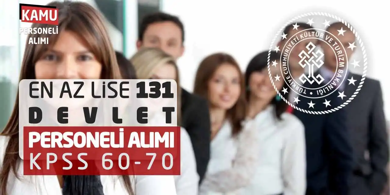 En Az Lise 131 Devlet Personeli Alımı: KPSS 60-70