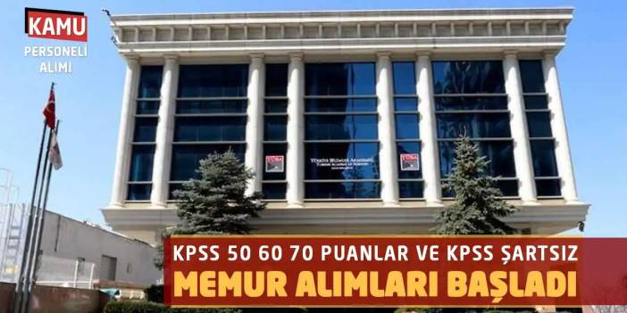 KPSS 50 60 70 Puanlar ve KPSS Şartsız Memur Alımları Başladı