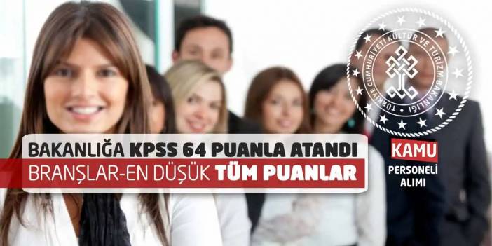 Bakanlığa KPSS 64 Puanla Atandı: Branşlar-En Düşük Tüm Puanlar