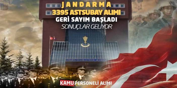 Jandarma 3395 Astsubay Alımı! Geri Sayım Başladı: Sonuçlar Geliyor