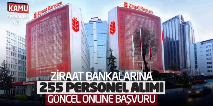 Ziraat Bankalarına 255 Personel Alımı: Güncel Online Başvuru