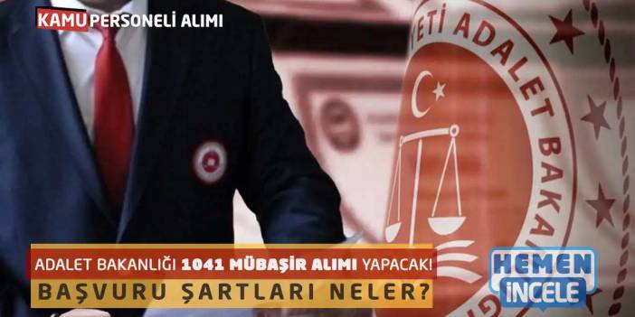 Adalet Bakanlığı 1041 Mübaşir Alımı Yapacak! Başvuru Şartları Neler?