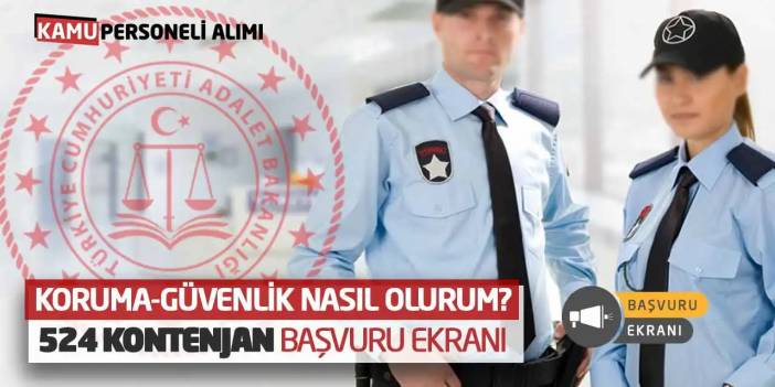 Koruma-Güvenlik Nasıl Olurum? 524 Kontenjan Adalet Başvuru Ekranı